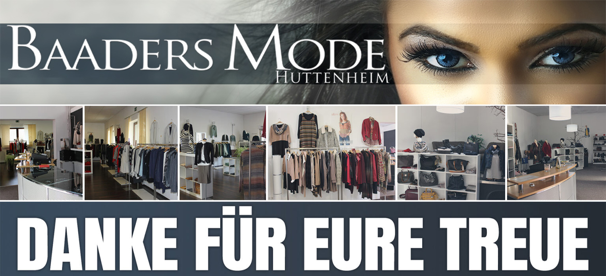Baaders Mode Huttenheim - Danke für eure Treue